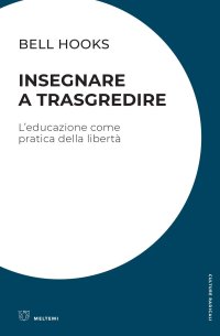 cover of the book Insegnare a trasgredire. L'educazione come pratica della libertà