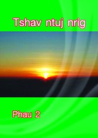 cover of the book Tshav ntuj nrig. Phau 2