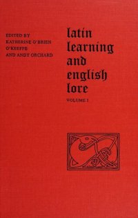 cover of the book Latin Learning and English Lore: Studies in Anglo-Saxon Literature for Michael Lapidge. Vol. 1