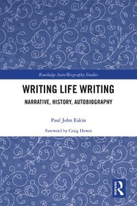 cover of the book Writing Life Writing : Narrative, History, Autobiography