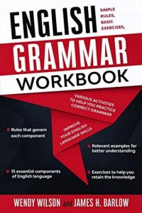 cover of the book English Grammar Workbook: Simple Rules, Basic Exercises, and Various Activities to Help you Practice Correct Grammar and Improve your English Language Skills