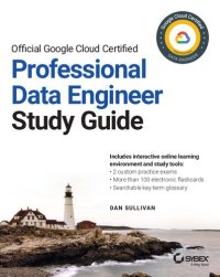 cover of the book Official Google Cloud Certified Professional Data Engineer Study Guide