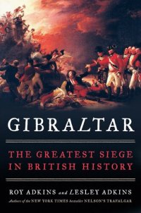 cover of the book Gibraltar: The Greatest Siege in British History