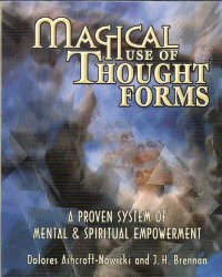 cover of the book Magical Use of Thought Forms: A Proven System of Mental & Spiritual Empowerment