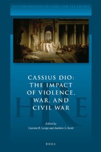 cover of the book Cassius Dio: The Impact of Violence, War, and Civil War