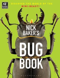 cover of the book Nick Baker's Bug Book