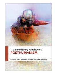 cover of the book The Bloomsbury Handbook of Posthumanism