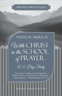 cover of the book With Christ in the School of Prayer: A 31-Day Study