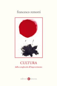 cover of the book Cultura. Dalla complessità all'impoverimento