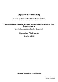 cover of the book Diplomatische Geschichte des Markgrafen Waldemar von Brandenburg vom Jahre 1295-1323 : unmittelbar nach den Quellen dargestellt