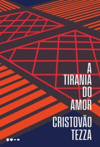 cover of the book A tirania do amor