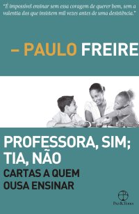 cover of the book Professora sim, tia não: cartas a quem ousa ensinar