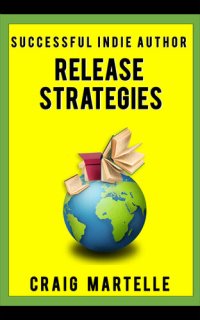 cover of the book Release Strategies: Plan your self-publishing schedule for maximum benefit (Successful Indie Author Book 2)