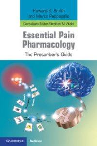 cover of the book Essential Pain Pharmacology: The Prescriber’s Guide