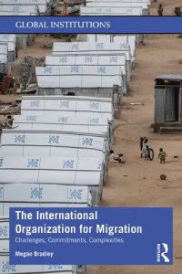 cover of the book The international organization for migration : challenges and complexities of a rising humanitarian actor