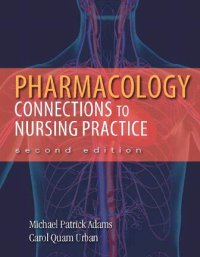 cover of the book Pharmacology: Connections to Nursing Practice