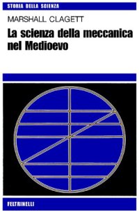 cover of the book La scienza della meccanica nel Medioevo