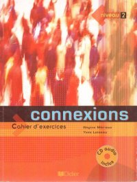 cover of the book Connexions 2 : Cahier d'exercices