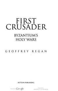 cover of the book First Crusader: Byzantium's Holy Wars