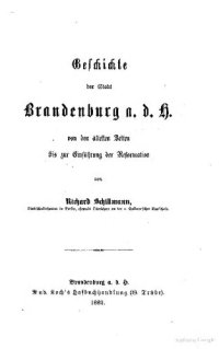 cover of the book Geschichte der Stadt Brandenburg a. d. H. von den ältesten Zeiten bis zur Einführung der Reformation