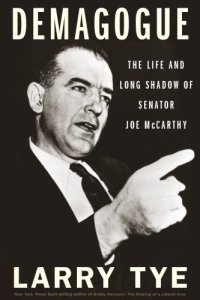 cover of the book Demagogue: The Life And Long Shadow Of Senator Joe McCarthy