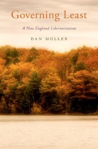 cover of the book Governing Least: A New England Libertarianism