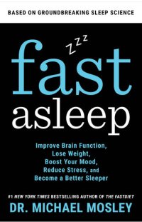 cover of the book Fast Asleep: Improve Brain Function, Lose Weight, Boost Your Mood, Reduce Stress, and Become a Better Sleeper