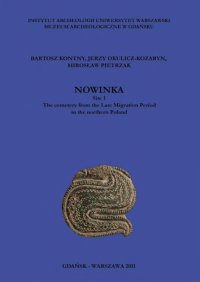 cover of the book Nowinka, Site 1: The Cemetery from the Late Migration Period in the Northern Poland