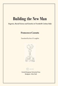 cover of the book Building the New Man. Eugenics, Racial Science and Genetics in Twentieth-Century Italy