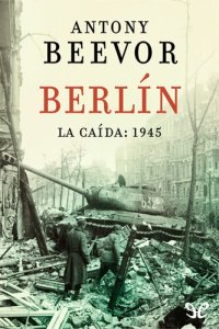 cover of the book Berlín. La caída: 1945