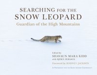 cover of the book Searching for the Snow Leopard: Guardian of the High Mountains