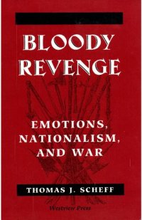 cover of the book Bloody Revenge: Emotions, Nationalism, And War