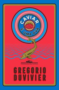 cover of the book Caviar é uma ova