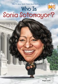 cover of the book Who Is Sonia Sotomayor?