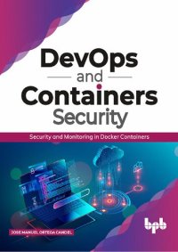 cover of the book DevOps and Containers Security: Security and Monitoring in Docker Containers