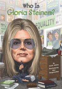 cover of the book Who Is Gloria Steinem?