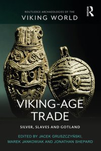 cover of the book Viking-Age Trade: Silver, Slaves and Gotland