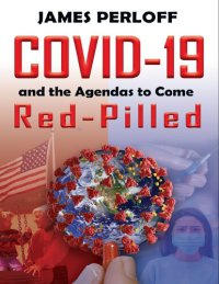 cover of the book COVID-19 and the Agendas to Come, Red-Pilled