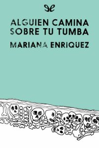 cover of the book Alguien camina sobre tu tumba