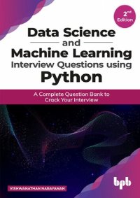 cover of the book Data Science and Machine Learning Interview Questions Using Python: A Complete Question Bank to Crack Your Interview (English Edition)