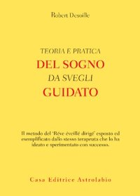 cover of the book Teoria e pratica del sogno da svegli guidato