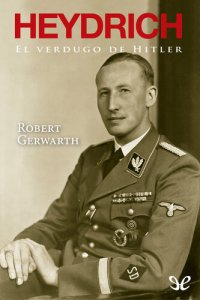 cover of the book Heydrich. El verdugo de Hitler