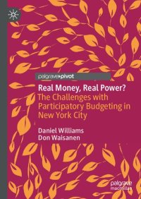 cover of the book Real Money, Real Power?: The Challenges with Participatory Budgeting in New York City