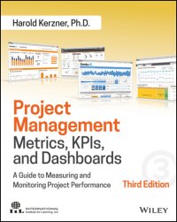 cover of the book Project Management Metrics, KPIs, and Dashboards: A Guide to Measuring and Monitoring Project Performance