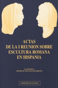 cover of the book Actas de la I reunión sobre escultura romana en Hispania