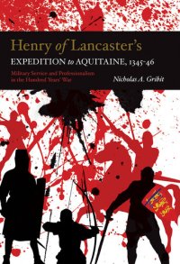 cover of the book Henry of Lancaster's Expedition to Aquitaine, 1345-1346 - Military Service and Professionalism in the Hundred Years War