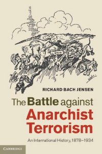 cover of the book The Battle against Anarchist Terrorism: An International History, 1878-1934