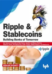 cover of the book Ripple and Stablecoins: Building Banks of Tomorrow