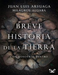 cover of the book Breve historia de la Tierra (con nosotros dentro)