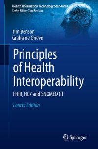 cover of the book PRINCIPLES OF HEALTH INTEROPERABILITY : fhir, hl7 and snomed ct.